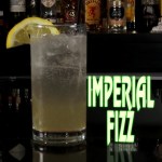 The Imperial Fizz is March 25th Drink of the Day!!