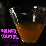 The Palmer Cocktail is May 13th Drink of the Day!!